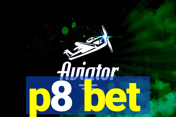 p8 bet